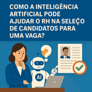 MC-RH-Como-a-Inteligência-Artificial-Pode-Ajudar-o-RH-na-Seleção-de-Candidatos-para-uma-Vaga